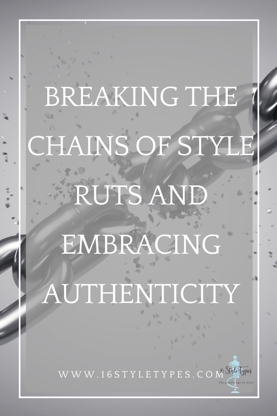An image depicting chains being broken under strain. The chains represent style ruts, while the text overlay reads 'Breaking the Chains of Style Ruts and Embracing Authenticity.'"