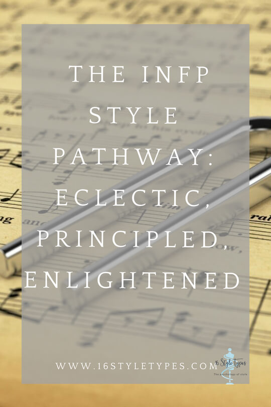Crusading is part of the INFP nature and her style pathway is no different - eclectic, original and principled
