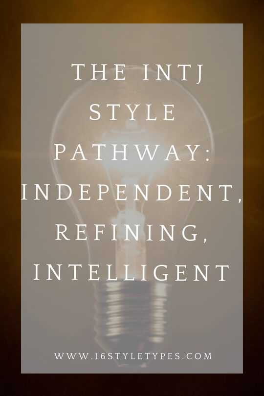 Independent, intelligent, refining - the INTJ charts her unique true style pathway