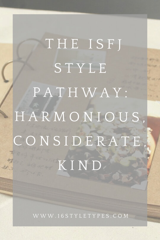 Harmonious, considerate and kind - the ISFJ strikes her gentle style pathway