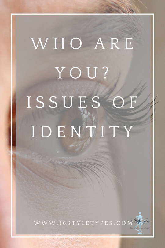 who-are-you-issues-of-identity-16-style-types