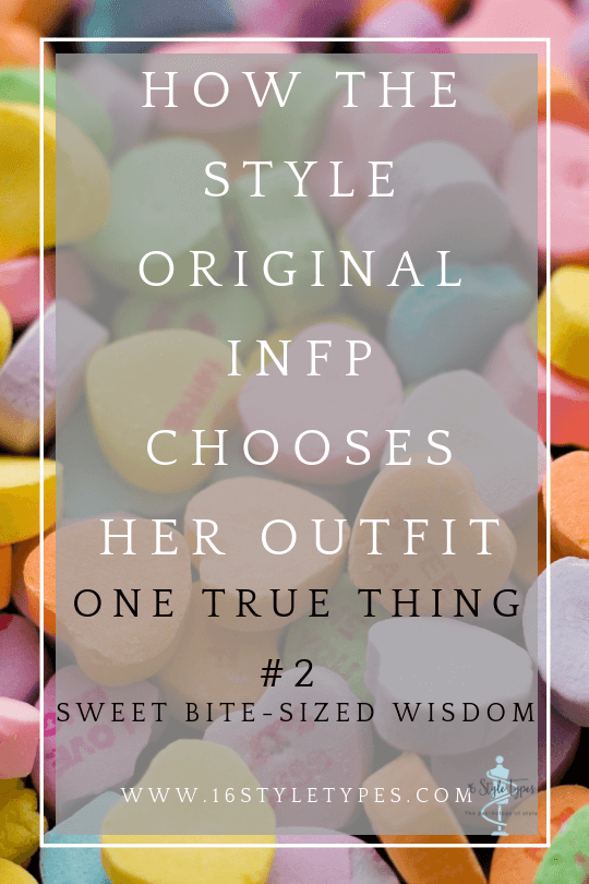 INFPs have a peculiarly unique way of choosing the day's outfit - what is it?