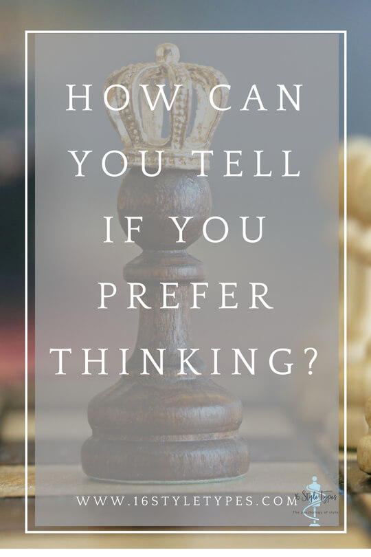 How do you know if you have a preference for Thinking? This post points the way